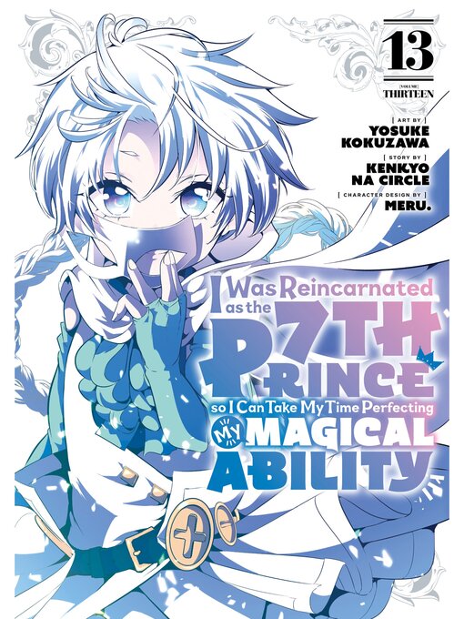 Title details for I Was Reincarnated as the 7th Prince so I Can Take My Time Perfecting My Magical Ability, Volume 13 by Yosuke Kokuzawa - Available